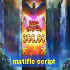 matific script